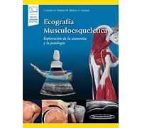 Ecografía musculoesquelética: Exploración De La Anatomía y La Patología