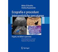 Ecografie e procedure intervenistiche percutanee: fegato, vie biliari e pancreas