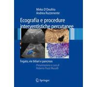 Ecografie e procedure intervenistiche percutanee: fegato, vie biliari e pancreas