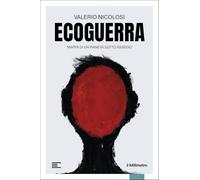 Ecoguerra. Mappa di un pianeta sotto assedio