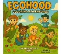 Ecohood Coloring Adventures: The Seed Saver's Quest