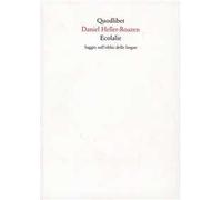 Ecolalie. Saggio sull'oblio delle lingue