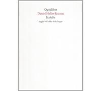 Ecolalie. Saggio sull'oblio delle lingue - Heller-Roazen Daniel