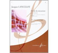 Ecole du Mecanisme Volume 1