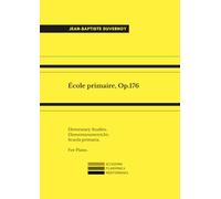 École primaire, Op.176: Elementary Studies; Elementarunterricht; Scuola primaria. For Piano.