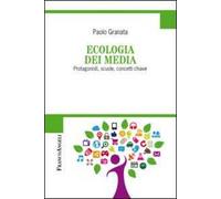 Ecologia dei media. Protagonisti, scuole, concetti chiave
