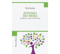 Ecologia dei media. Protagonisti, scuole, concetti chiave