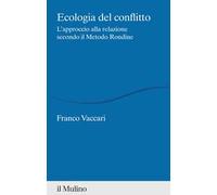 Ecologia del conflitto. L'approccio alla relazione secondo il Metodo Rondine