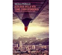 Ecologia della vita come corrispondenza. Frammenti per la spoliazione del senso