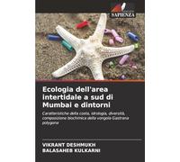 Ecologia dell'area intertidale a sud di Mumbai e dintorni: Caratteristiche della costa, idrologia, diversità, composizione biochimica della vongola Gastrana polygona
