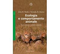Ecologia e comportamento animale - Krebs John R., Davies Nicholas B.