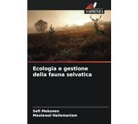 Ecologia e gestione della fauna selvatica