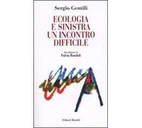 Ecologia e Sinistra. Un incontro difficile
