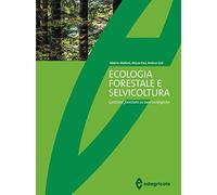 Ecologia forestale e selvicoltura. Gestione forestale su basi ecologiche