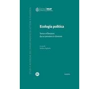 Ecologia politica. Temi e riflessioni da un pensiero in divenire