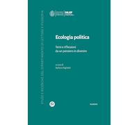 Ecologia politica. Temi e riflessioni da un pensiero in divenire