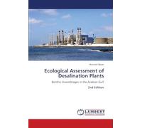 Ecological Assessment of Desalination Plants: Benthic Assemblages in the Arabian Gulf 2nd Edition