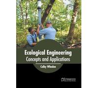 Ecological Engineering: Concepts and Applications (Copertina rigida)