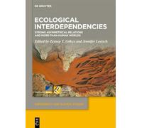 Ecological Interdependencies: Strong Asymmetrical Relations and More-than-Human Worlds