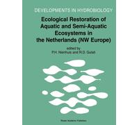 Ecological Restoration of Aquatic and Semi-Aquatic Ecosystems in the Netherlands