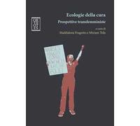 Ecologie della cura. Prospettive transfemministe