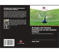 Écologie des faisans himalayens et des faisans koklass: Répartition spatiale Phytosociologie Nidification