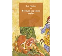 Écologie et pensée arabe - Marion Eric