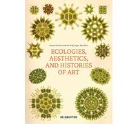 Ecologies, Aesthetics, and Histories of Art