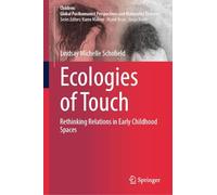 Ecologies of Touch: Rethinking Relations in Early Childhood Spaces