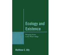 Ecology and Existence: Bringing Sartre to the Water's Edge - NUOVO