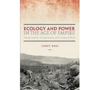 Corey Ross Ecology and Power in the Age of Empire (Tascabile)