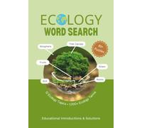 Ecology Word Search Puzzle Book: 84 Educational Word Search Puzzles for Nature Lovers, Adults, Students & Homeschoolers | Explore Ecosystems, Biomes, ... Science & Conservation | Solutions Included