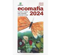 ECOMAFIA 2024 - LEGAMBIENTE (Curatore) - Edizioni Ambiente