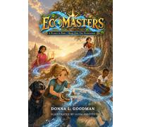 ECOMASTERS: A Planet in Peril 2nd Edition Book One The Pathfinder
