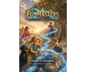 ECOMASTERS: A Planet in Peril 2nd Edition Book One The Pathfinder