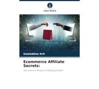 Ecommerce Affiliate Secrets:: Wie man von Amazon & Shopify profitiert