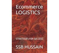 Ecommerce LOGISTICS: STRATEGIES FOR SUCCESS