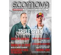 ECOMOVA MAGAZINE AÑO 4|N10|EDICION 45: EN PORTADA: TRIPLE SEVEN