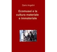 Ecomusei e la cultura materiale e immateriale