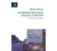 Ecomuseo dell'olio d'ulivo a Bitetto. Città dell'oliva Termite
