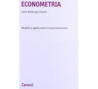 Econometria. Modelli e applicazioni in macroeconomia