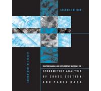 Econometric Analysis of Cross Section and Panel Data (Solution Manual)