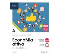 EconoMia attiva. Con Storia del pensiero economico. Per gli Ist. tecnici. Con e-book. Con espansione online
