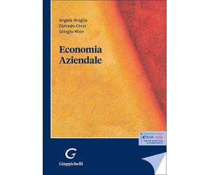 Economia aziendale - Broglia Guiggi Angela, Corsi Corrado, Mion Giorgio