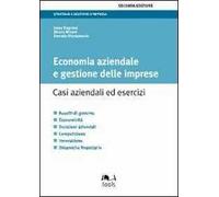 Economia aziendale e gestione delle imprese. Casi aziendali ed esercizi