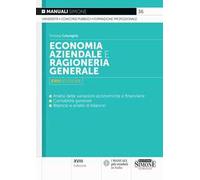 Economia aziendale e ragioneria generale. Analisi delle variazioni economiche e finanziarie, contabilità generale, bilancio e analisi di bilancio