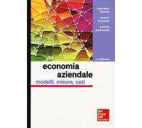 Economia aziendale. Modelli, misure, casi