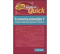 Economia aziendale. Vol. 3: Imprese industriali: gestione e bilancio.