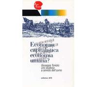 Economia capitalistica economia umana?. Giuseppe Toniolo: uno studioso a servizio dell'uomo