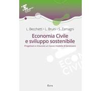 Libri Leonardo Becchetti / Luigino Bruni / Stefano Zamagni - Economia Civile E S
